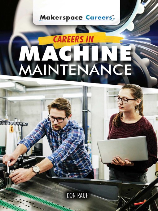 Title details for Careers in Machine Maintenance by Don Rauf - Available